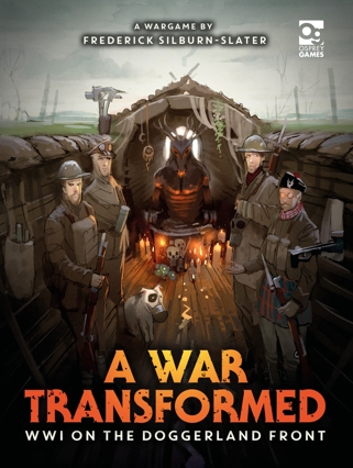 The A War Transformed cover, with art showing a group of WW1 soldiers in a trench, including a dog in a gas mask, surrounded by candles, occult decoration and an effigy with antlers