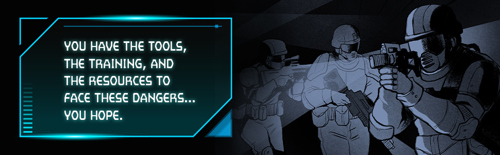 A footer banner with an illustration of a high-tech special forces team alongside the text "YOU HAVE THE TOOLS, THE TRAINING, AND THE RESOURCES TO FACE THESE DANGERS... YOU HOPE."