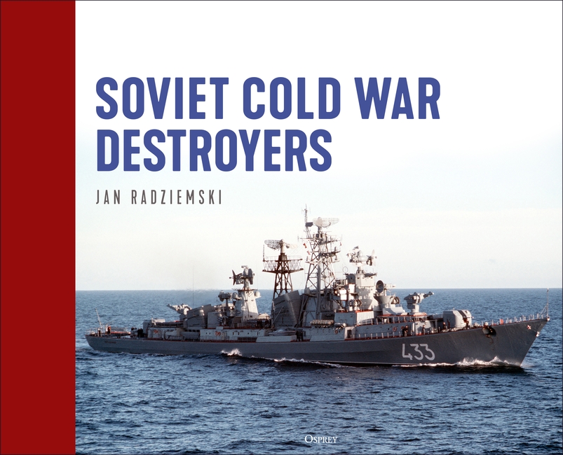 Soviet Cold War Destroyers book jacket