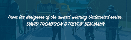 An illustration of WW2 soldiers walking down a road under the text "From the designers of the award-winning Undaunted series, DAVID THOMPSON &  TREVOR BENJAMIN"