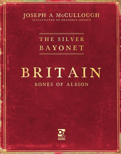 The cover of The Silver Bayonet: Britain: Bones of Albion, stylised as a weathered old tome with a blood-red colour