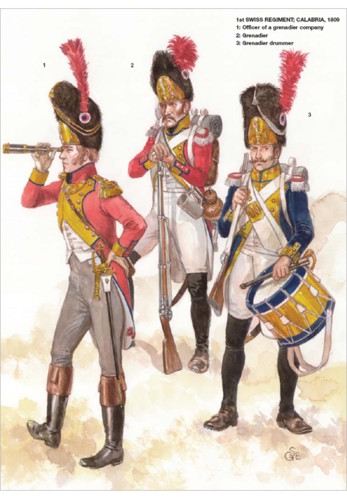 An illustration of 1st Swiss Grenadiers Regiment in Calabria showing an officer, soldier and musician in full uniform