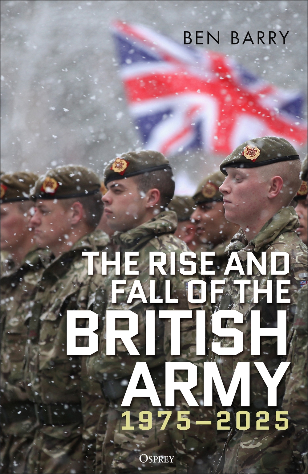 Rise and Fall of the British Army, 1975–2025 book jacket