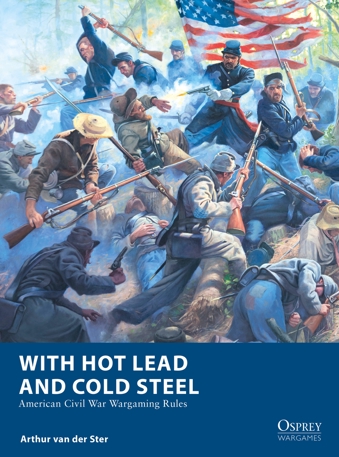 The cover for With Hot Lead and Cold Steel, with art depicting an American Civil War battle