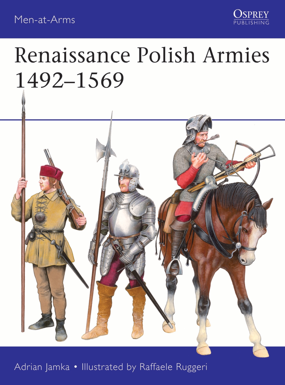 Renaissance Polish Armies 1492–1569 book jacket